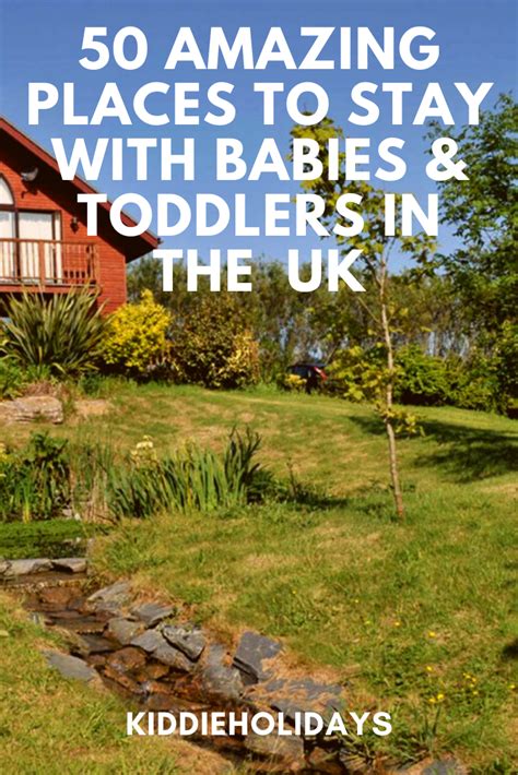 50 Best Baby And Toddler Friendly Places To Stay In The Uk Toddler