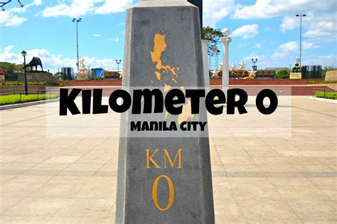Kilometer 0 Manila City