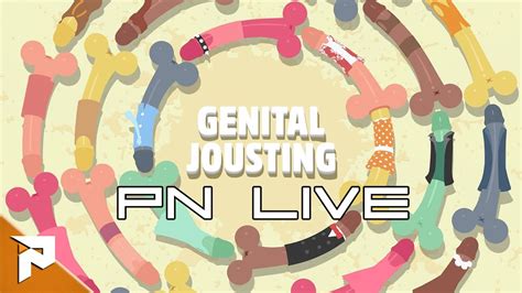 Pn Live Genital Jousting Early Access Youtube