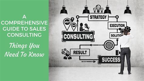 A Comprehensive Guide To Sales Consulting Things You Need To Know