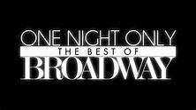 One Night Only: The Best of Broadway - NBC.com