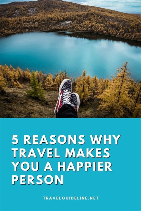 5 Reasons Why Travel Makes You A Happier Person Travel Best Places
