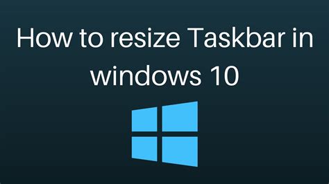 How To Resize Taskbar In Windows 10 Youtube