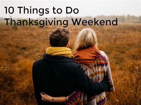 10 Things To Do Thanksgiving Weekend