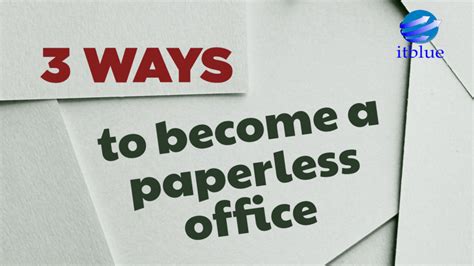 3 Ways To Become A Paperless Office And Save Money And The Planet