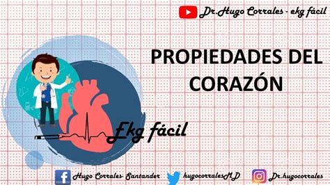 Propiedades Del CorazÓn Ekg Ecg FÁcil Youtube