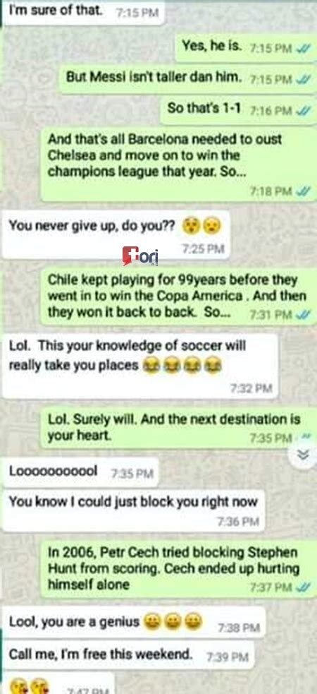 Maybe you would like to learn more about one of these? Leaked Whatsapp Chat Shows How a Guy Who Loves Football Won the Heart of a Girl