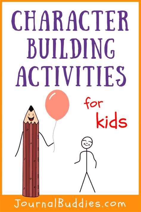 Some are educational, some are crafts and projects, some are just simple fun! Character Building Activities for Kids • JournalBuddies.com