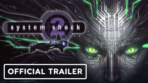System Shock 2 Enhanced Edition Official Trailer The Indie Horror