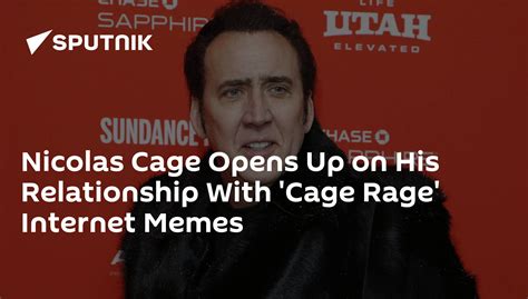 Nicolas Cage Opens Up On His Relationship With Cage Rage Internet