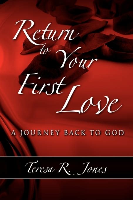 Return To Your First Love By Teresa R Jones Between The Covers