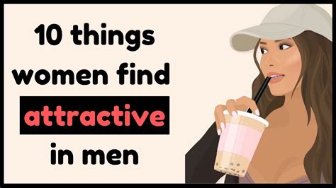10 Things Women Find Attractive In Men Relationship Advice For Men Youtube