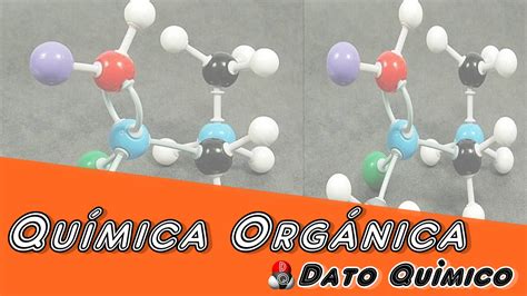 Dato Químico Química Orgánica Generalidades Características