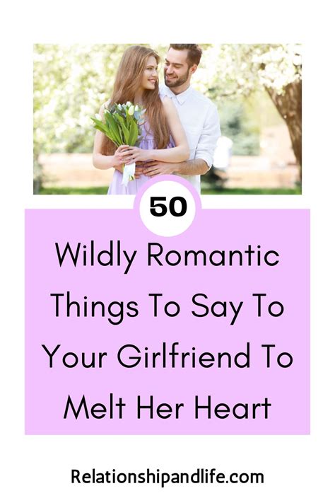50 super cute things to say to your girlfriend relationship and life
