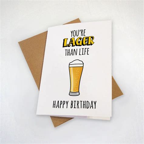 Lager Than Life Beer Themed Birthday Card Funny Dad Joke Etsy In 2021