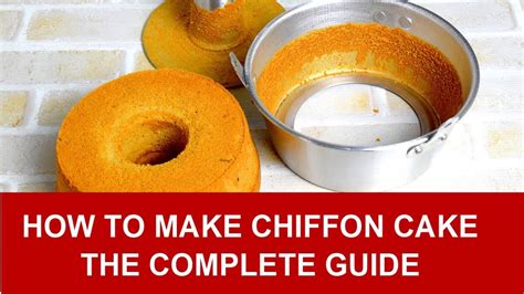 How To Make Chiffon Cake The Complete Guide Youtube