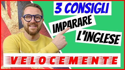 3 Consigli Per Imparare Linglese Velocemente Youtube