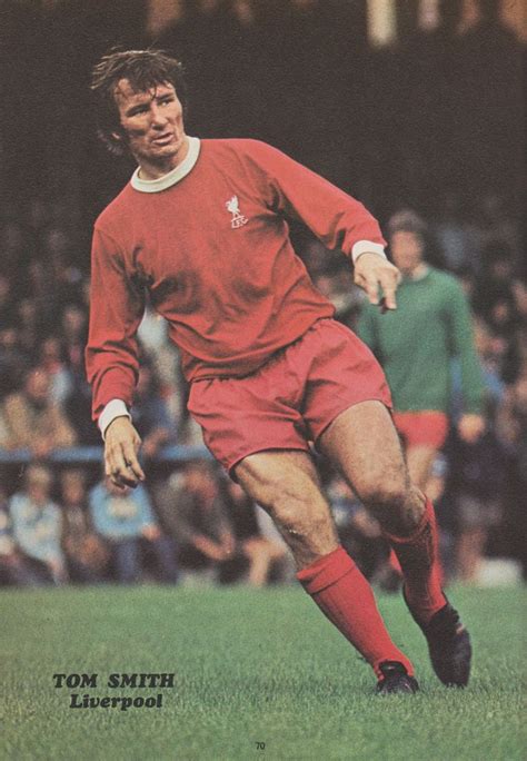 Tommy Smith Liverpool 1972 Liverpool Football Liverpool Football
