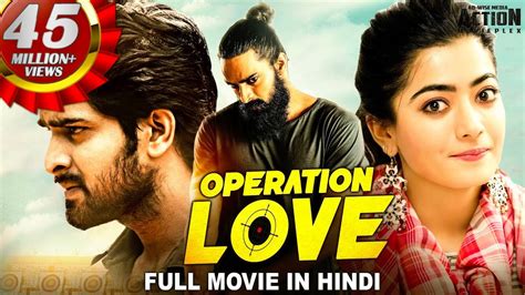 Naga Shaurya S OPERATION LOVE Movie Hindi Dubbed South Indian Movies Rashmika Mandanna Movie