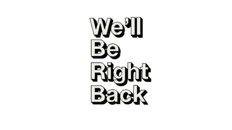 Well Be Right Back Recreation By Markbrandon1738 On Deviantart