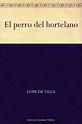 El perro del hortelano (Edición de la Biblioteca Virtual Miguel de ...