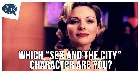 Which Sex And The City Character Are You Brainfall