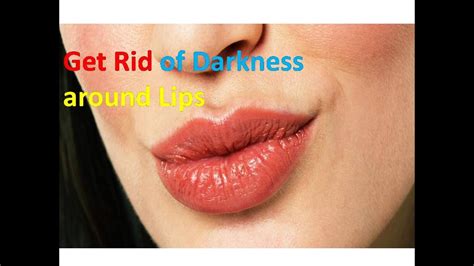 Remove The Darkness Around Mouth And Lips Dark Skin Around Mouth