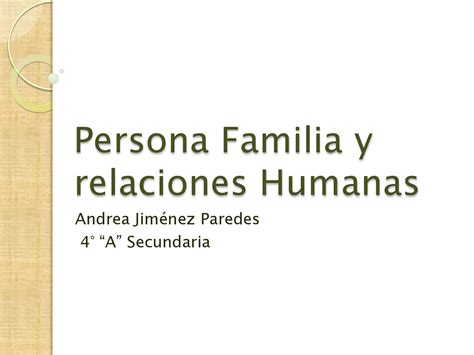 Persona Familia Y Relaciones Humanas By Andrea Jimenez Issuu