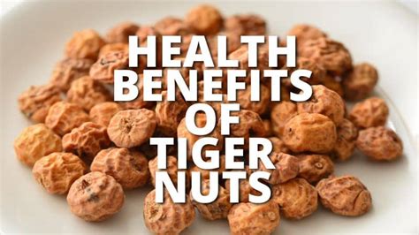 Amazing Health Benefits Of Tiger Nuts