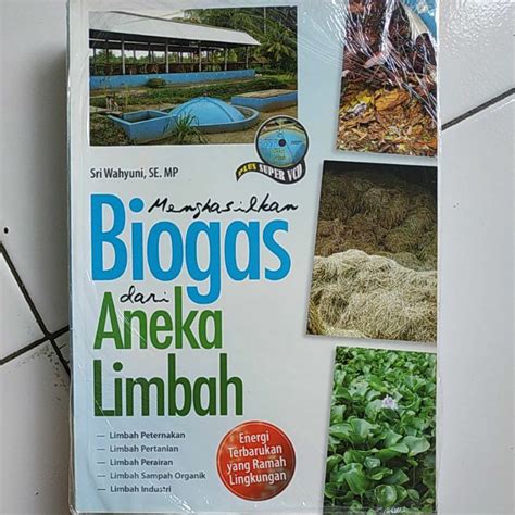 Jual Buku Teknologi Menghasilkan Biogas Dari Aneka Limbah Shopee