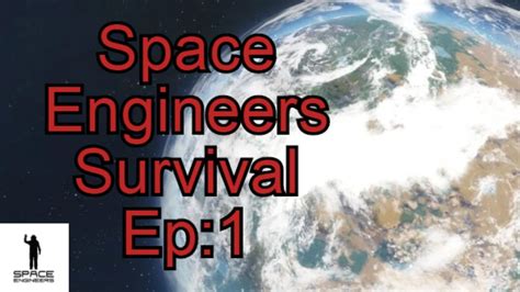 Space Engineers Survival Ep1 Youtube