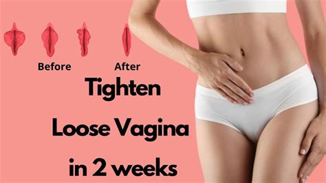 How To Tightening Loose Vagina Without Side Effects Natural Ways To Make Vag Tight Tight Vag
