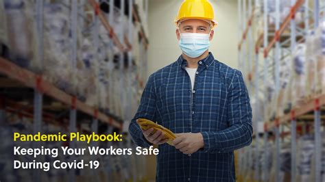 Keeping Your Workers Safe During Covid 19