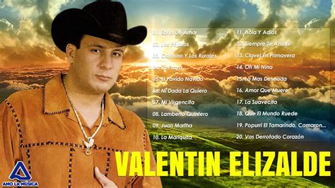 Valentin Elizalde Puros Corridos Sus Mejores Exitos Youtube