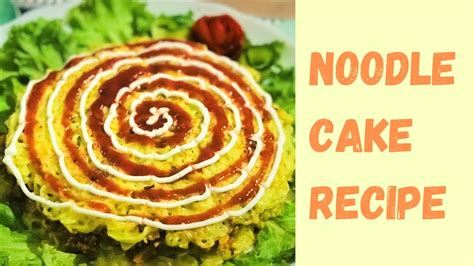 Noodle Cake Recipe By Miksz Cuisine Youtube