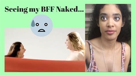 Women Bff S See Each Other Naked For The First Time As Is Storytime React Youtube
