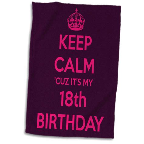 3drose Keep Calm Cuz Its My 18th Birthday Pink And Maroon Towel 15 By 22 Inch