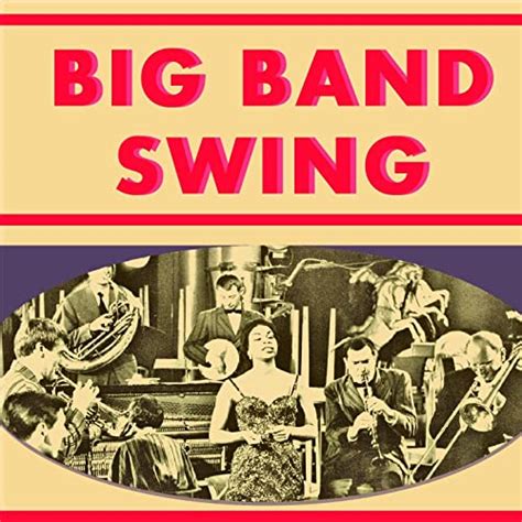 Big Band Swing By Various Artists On Amazon Music Uk