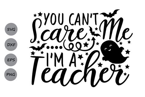 You Cant Scare Me Im A Teacher Svg Halloween Svg Teacher