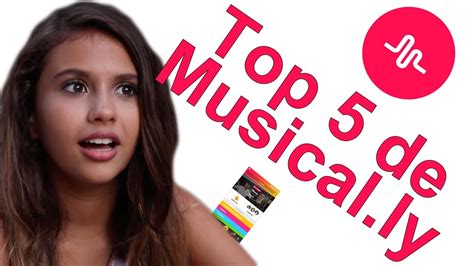 top 5 de musical ly youtube