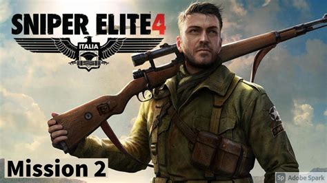 Sniper Elite 4 Campaign Walkthrough Gameplay Mission 2 Bitanti