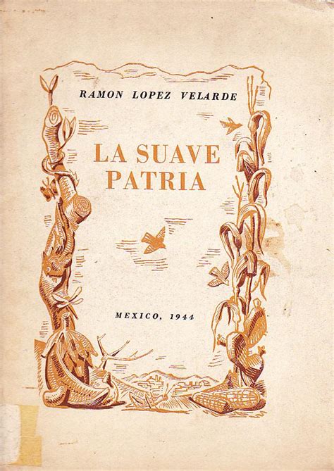 la suave patria by lópez velarde ramón bien encuadernación de tapa blanda 1944 1ª edición