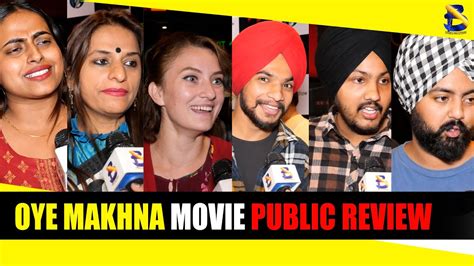 Oye Makhna Movie Public Review Ammy Virk Tania Guggu Gill