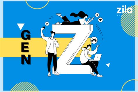 Gen Z Là Gì Điều Thú Vị ẩn Sau Khái Niệm Này Zila Education