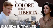 Il Colore della Libertà: trailer e data d'uscita del film prodotto da ...