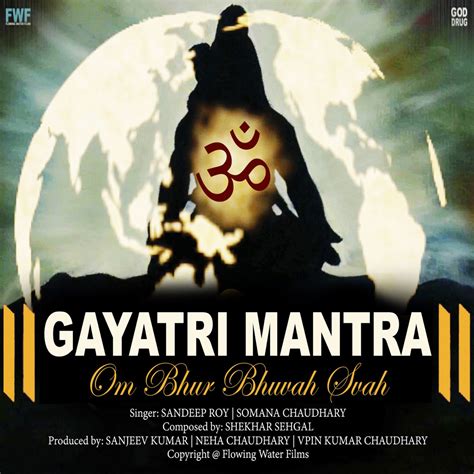 Gayatri Mantra Om Bhur Bhuvah Svah Single De Somana Chaudhary
