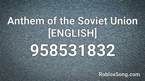 Anthem Of The Soviet Union ENGLISH Roblox ID Roblox Music Codes