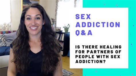 Is There Healing For Partners Of People With Sex Addiction Youtube