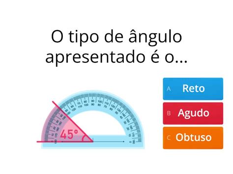 Ângulos agudo reto e obtuso 4 º ano Questionário