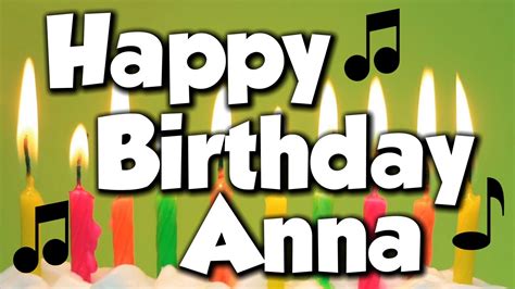Happy Birthday Anna A Happy Birthday Song Youtube